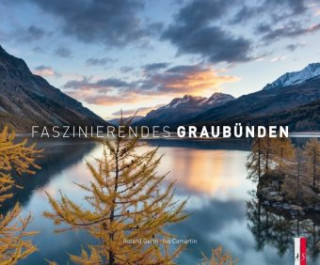 Книга Faszinierendes Graubünden Roland Gerth