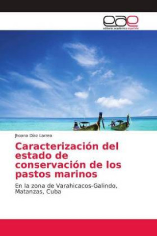 Kniha Caracterización del estado de conservación de los pastos marinos Jhoana Díaz Larrea