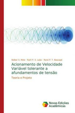 Buch Acionamento de Velocidade Variavel tolerante a afundamentos de tensao Nelber X. Melo