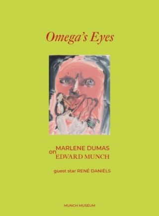 Kniha Omega's Eyes: Marlene Dumas on Edvard Munch Marlene Dumas