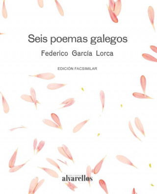 Carte (g).seis poemas galegos.(edicion facsimil) FEFERICO GARCIA LORCA
