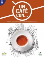 Könyv Un cafe con ... : Exercises in reading Spanish Levels B1 and B2 Marisa de Prada