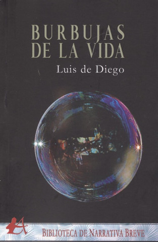 Knjiga BURBUJAS DE LA VIDA LUIS DE DIEGO