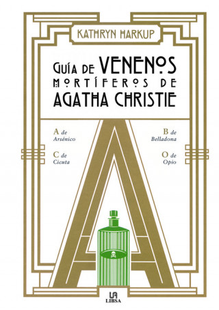 Книга GUÍA DE VENENOS MORTÍFEROS DE AGATHA CHRISTIE KATHRYN HARKUP