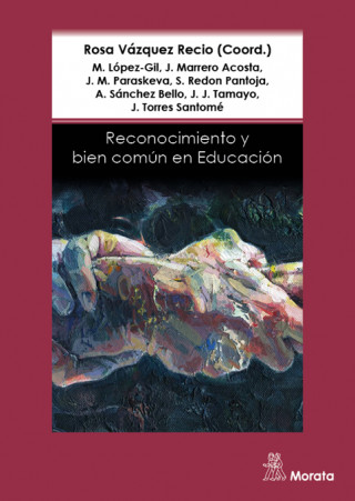 Könyv RECONOCIMIENTO Y BIEN COMÚN EN EDUCACIÓN ROSA VAZQUEZ RECIO