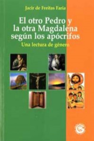 Knjiga otro Pedro otra Magdalena segun apocrifos.(Palabra y Vida) JACIR DE FREITAS FARIA