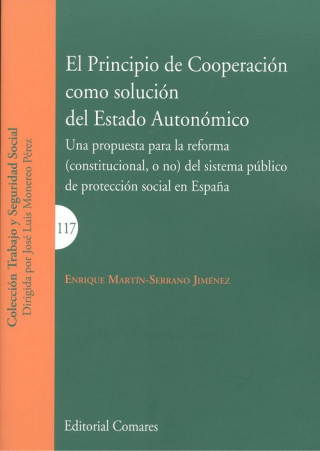 Kniha El PRINCIPIO DE COOPERACIÓN COMO SOLUCIÓN DEL ESTADO AUTONÓMICO ENRIQUE MARTIN-SERRANO
