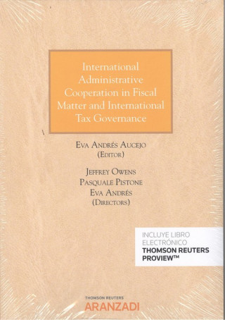 Kniha INTERNATIONAL ADMINISTRATIVE COOPERATION IN FISCAL MATTER AND INTERNATIONAL TAX JEFFREY OWENS