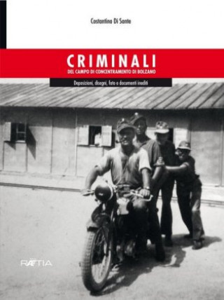 Kniha Criminali del campo di concentramento di Bolzano Costantino Di Sante
