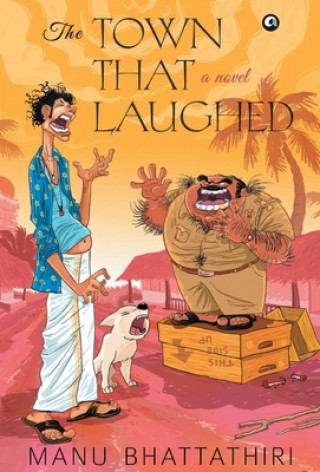 Knjiga TOWN THAT LAUGHED Manu Bhattathiri