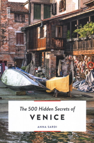 Kniha 500 Hidden Secrets of Venice Anna Sardi