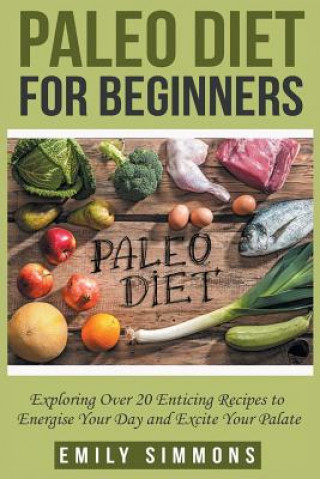 Kniha Paleo Diet for Beginners Emily Simmons