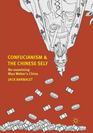 Könyv Confucianism and the Chinese Self Jack Barbalet