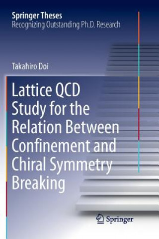 Książka Lattice QCD Study for the Relation Between Confinement and Chiral Symmetry Breaking Takahiro Doi