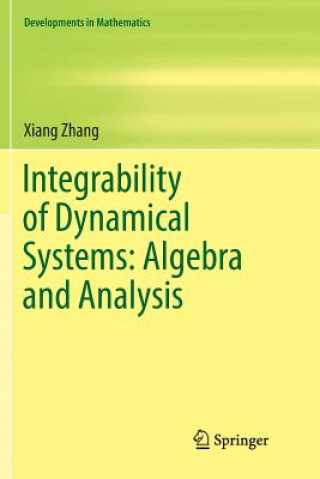 Книга Integrability of Dynamical Systems: Algebra and Analysis Xiang Zhang