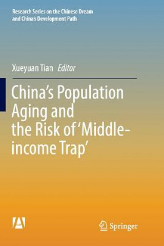 Book China's Population Aging and the Risk of 'Middle-income Trap' Xueyuan Tian