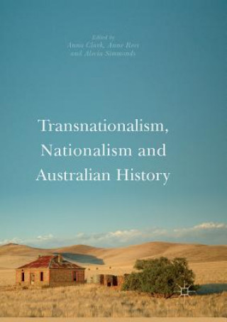 Kniha Transnationalism, Nationalism and Australian History Anna Clark