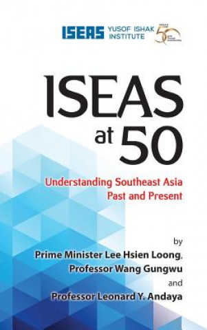 Boek ISEAS at 50 Lee Hsien Loong