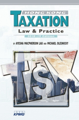 Carte Hong Kong Taxation - Law and Practice, 2018-19 Edition Ayesha Macpherson Lau