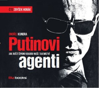 Hanganyagok Putinovi agenti Ondřej Kundra