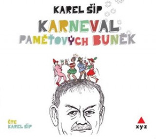 Audio Karneval paměťových buněk Karel Šíp