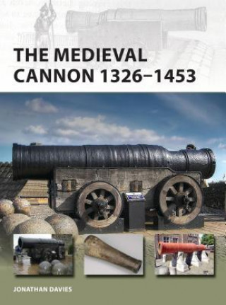 Книга Medieval Cannon 1326-1494 Johnny Shumate