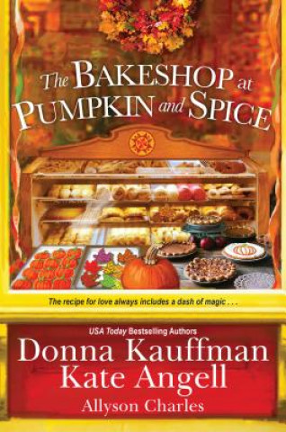 Книга Bakeshop at Pumpkin and Spice Donna Kauffman