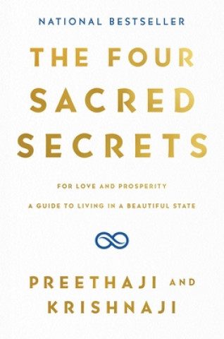 Kniha The Four Sacred Secrets: For Love and Prosperity, a Guide to Living in a Beautiful State Krishnaji
