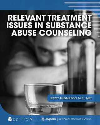 Carte Relevant Treatment Issues in Substance Abuse Counseling Leroy Thompson