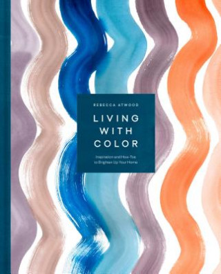 Книга Living with Color Rebecca Atwood