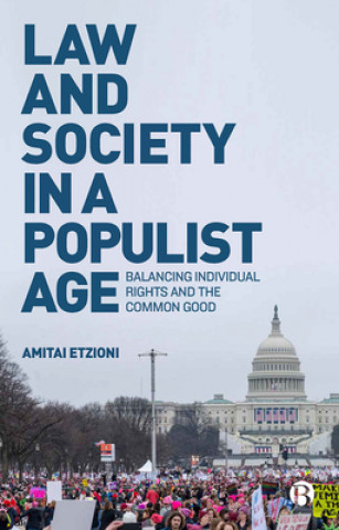 Kniha Law and Society in a Populist Age Amitai Etzioni