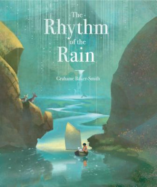 Kniha The Rhythm of the Rain Grahame Baker-Smith