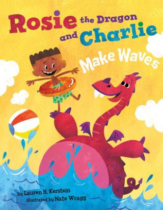 Livre Rosie the Dragon and Charlie Make Waves Lauren H. Kerstein