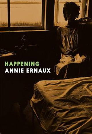 Könyv Happening Annie Ernaux