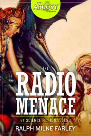 Kniha The Radio Menace Ralph Milne Farley