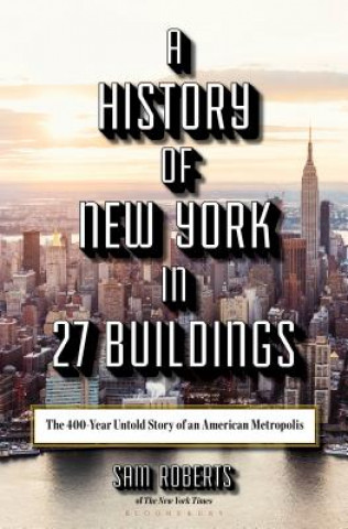 Książka History of New York in 27 Buildings Sam Roberts