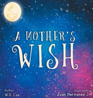 Buch A Mother's Wish W. D. Lax