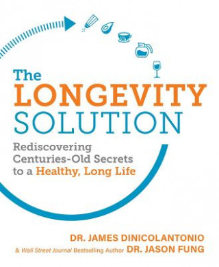 Book The Longevity Solution: Rediscovering Centuries-Old Secrets to a Healthy, Long Life Jason Fung