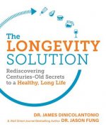 Könyv The Longevity Solution: Rediscovering Centuries-Old Secrets to a Healthy, Long Life Jason Fung