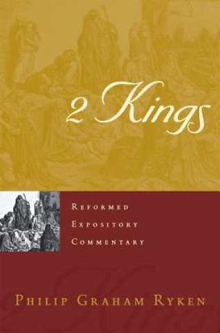 Könyv 2 Kings Philip G. Ryken