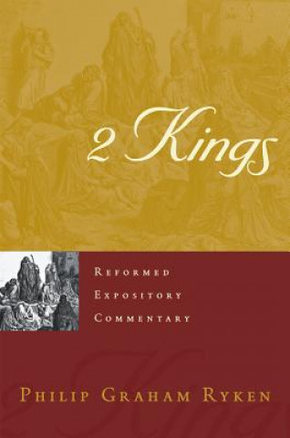 Kniha 2 Kings Philip G. Ryken