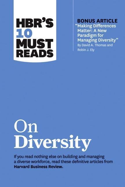 Boek HBR's 10 Must Reads on Diversity (with bonus article "Making Differences Matter: A New Paradigm for Managing Diversity" By David A. Thomas and Robin J Harvard Business Review