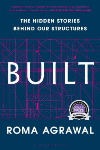 Kniha Built: The Hidden Stories Behind Our Structures Roma Agrawal