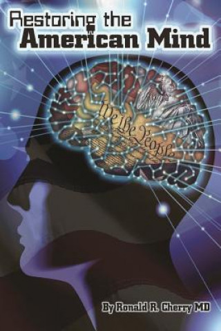 Libro Restoring the American Mind Ronald R. Cherry