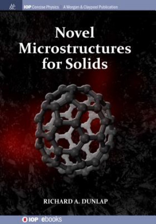Kniha Novel Microstructures for Solids Richard A. Dunlap