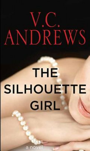 Kniha The Silhouette Girl V. C. Andrews