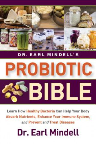 Carte Dr. Earl Mindell's Probiotic Bible Dr. Earl Mindell