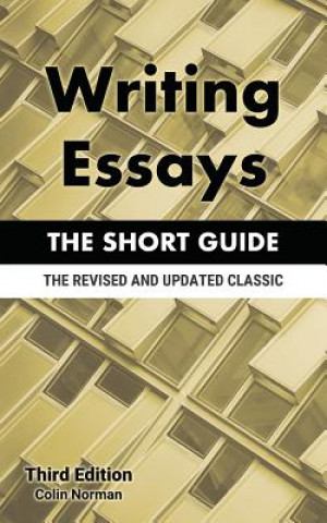 Kniha Writing Essays: The Short Guide Colin Norman