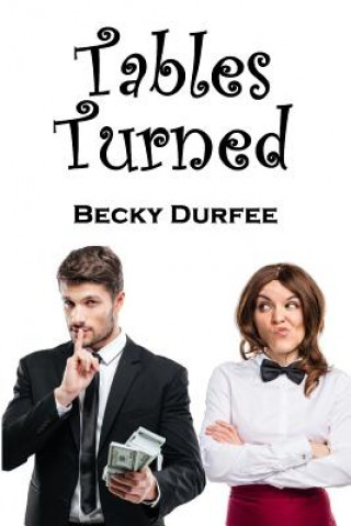 Kniha Tables Turned Becky Durfee