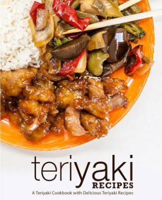 Kniha Teriyaki Recipes Booksumo Press